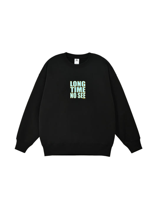 Black sweatshirt with 'LONG TIME NO SEE' text on a white background